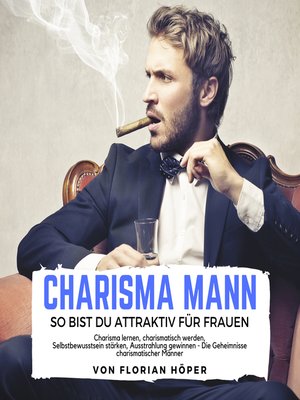 cover image of Charisma Mann – so bist Du attraktiv für Frauen